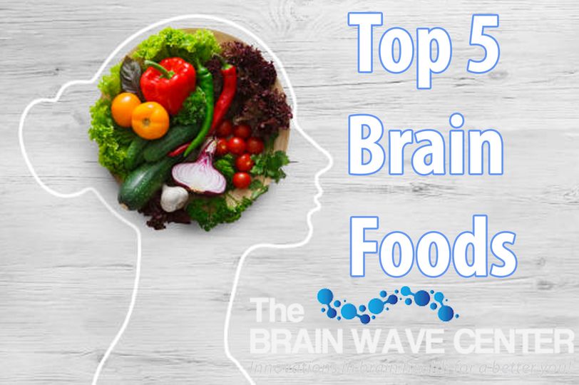 Top 5 Brain Foods | The Brain Wave Center